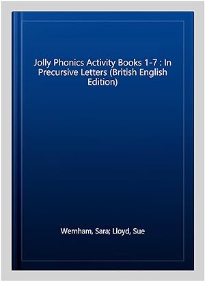 Imagen del vendedor de Jolly Phonics Activity Books 1-7 : In Precursive Letters (British English Edition) a la venta por GreatBookPrices