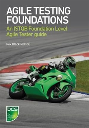 Imagen del vendedor de Agile Testing Foundations : An Istqb Foundation Level Agile Tester Guide a la venta por GreatBookPrices