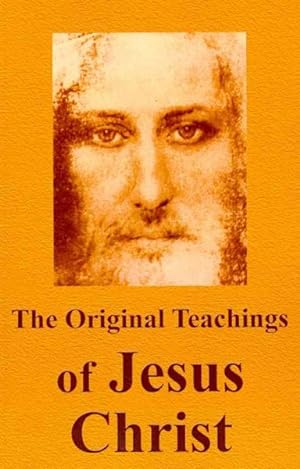 Imagen del vendedor de Original Teachings of Jesus Christ a la venta por GreatBookPrices