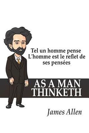 Imagen del vendedor de Tel Un Homme Pense : L'homme Est Le Reflet De Ses Pensees -Language: french a la venta por GreatBookPrices