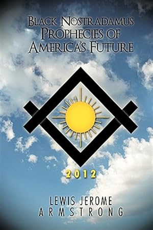 Seller image for Black Nostradamus Prophecies of America?s Future for sale by GreatBookPrices
