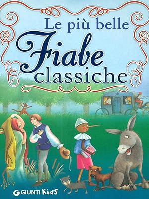 Image du vendeur pour Le piu' belle Fiabe classiche mis en vente par Librodifaccia