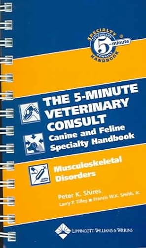 Seller image for 5-Minute Veterinary Consult Canine And Feline Specialty Handbook : Musculoskeletal Disorders for sale by GreatBookPrices