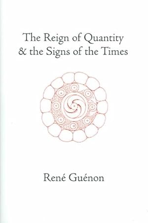 Imagen del vendedor de Reign of Quantity and the Signs of the Times a la venta por GreatBookPrices
