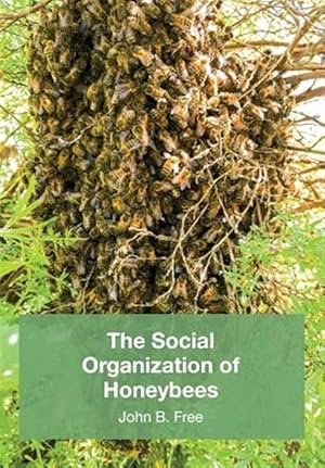 Seller image for The Social Organisation of Honeybees for sale by GreatBookPrices