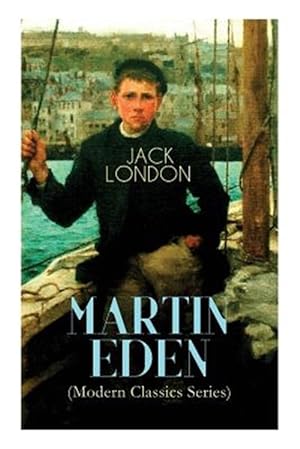 Seller image for MARTIN EDEN (Modern Classics Series): Autobiographical Novel for sale by GreatBookPrices