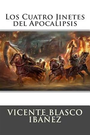 Seller image for Los cuatro jinetes del apocalipsis / The Four Horsemen of The Apocalypse -Language: Spanish for sale by GreatBookPrices