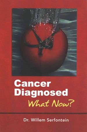 Immagine del venditore per Cancer Diagnosed:what Now? venduto da GreatBookPrices