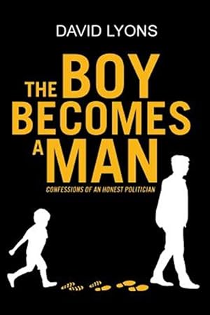 Seller image for THE BOY BECOMES A MAN: CONFESSIONS OF AN HONEST POLITICIAN for sale by GreatBookPrices