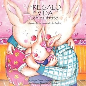 Seller image for Un Regalo de Vida Chiquititito, Un Cuento de Donacion de Ovulos for sale by GreatBookPrices