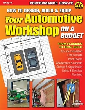 Image du vendeur pour How to Design, Build & Equip Your Automotive Workshop on a Budget mis en vente par GreatBookPrices