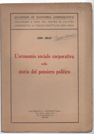 Seller image for L'ECONOMIA SOCIALE CORPORATIVA NELLA STORIA DEL PENSIERO POLITICO for sale by Invito alla Lettura