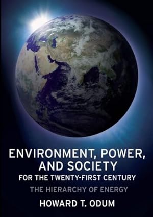 Bild des Verkufers fr Environment, Power and Society for the Twenty-first Century : The Hierarchy of Energy zum Verkauf von GreatBookPrices