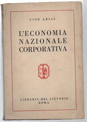 Seller image for ECONOMIA NAZIONALE CORPORATIVA (1929) for sale by Invito alla Lettura