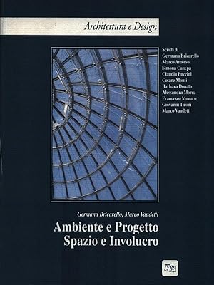 Image du vendeur pour Ambiente e Progetto. Spazio e Involucro mis en vente par Librodifaccia