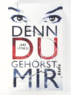 Imagen del vendedor de Denn du gehrst mir: Roman a la venta por Leserstrahl  (Preise inkl. MwSt.)