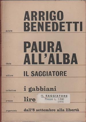 Imagen del vendedor de Paura all'alba. Dall'8 settembre alla libert - Arrigo Benedetti a la venta por libreria biblos