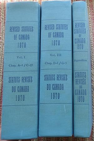 REVISED STATUTES of CANADA 1970/ STATUT REVISÉ Du CANADA 1970 3 VOLS