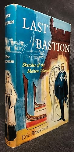 Seller image for Last Bastion. Sketches of the Maltese Islands. for sale by Libreria antiquaria Dedalo M. Bosio