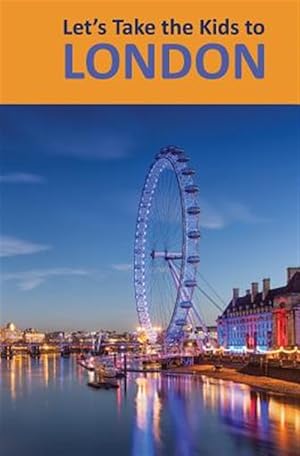 Bild des Verkufers fr Let's Take the Kids to London zum Verkauf von GreatBookPrices