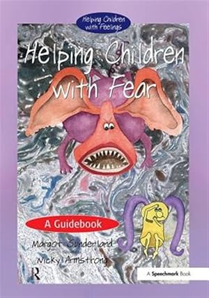 Image du vendeur pour Helping Children With Fear : A Guidebook mis en vente par GreatBookPrices