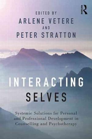 Seller image for Interacting Selves : Systemic Solutions for Personal and Professional Development in Counselling and Psychotherapy for sale by GreatBookPrices
