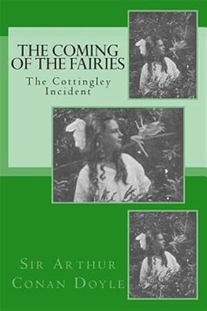 Imagen del vendedor de Coming of the Fairies : The Cottingley Incident a la venta por GreatBookPrices