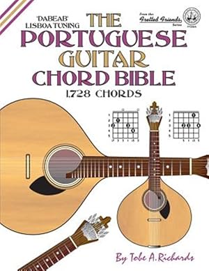 Imagen del vendedor de The Portuguese Guitar Chord Bible: Lisboa Tuning 1,728 Chords a la venta por GreatBookPrices