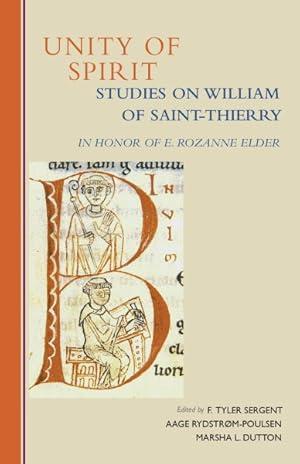 Image du vendeur pour Unity of Spirit : Studies on William of Saint-Thierry in Honor of E. Rozanne Elder mis en vente par GreatBookPrices