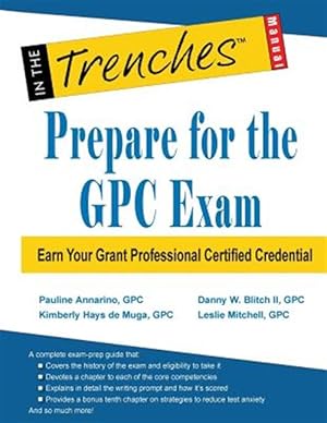 Seller image for Prepare for the GPC Exam: Earn Your Grant Professional Certified Credential for sale by GreatBookPrices