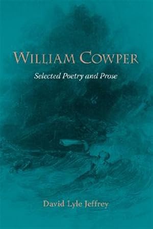 Seller image for William Cowper : Selected Poetry and Prose for sale by GreatBookPrices