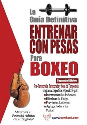 Bild des Verkufers fr La Guia Definitiva - Entrenar Con Pesas Para Boxeo -Language: spanish zum Verkauf von GreatBookPrices