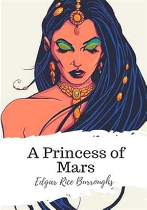 Image du vendeur pour A Princess of Mars mis en vente par GreatBookPrices