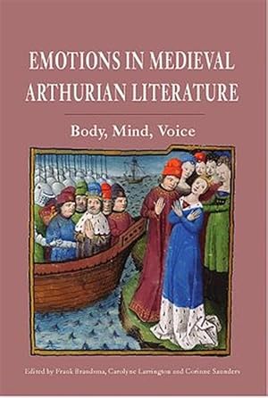 Immagine del venditore per Emotions in Medieval Arthurian Literature : Body, Mind, Voice venduto da GreatBookPrices