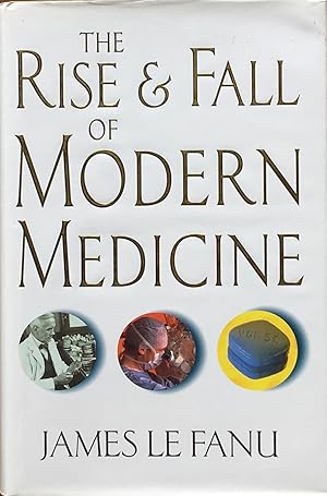 Immagine del venditore per The rise and fall of modern medicine venduto da Acanthophyllum Books