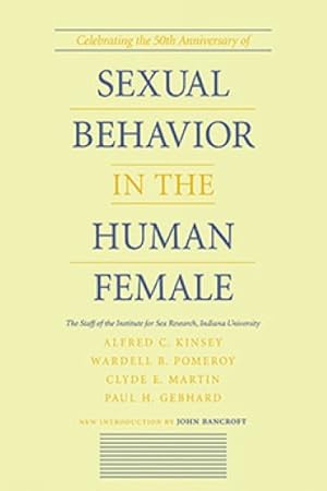 Immagine del venditore per Sexual Behavior in the Human Female : By the Staff of the Institute for Sex Research, Indiana University, Alfred C. Kinsey . Et Al. ; With a New Introduction by John Bancroft venduto da GreatBookPrices