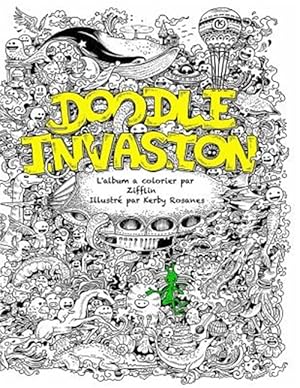 Seller image for Doodle Invasion : L'album a Colorier Par Zifflin -Language: french for sale by GreatBookPrices