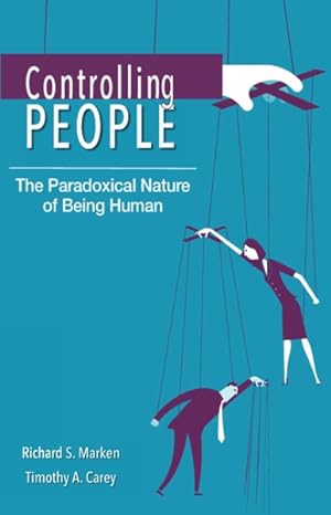 Seller image for Controlling People : The Paradoxical Nature of Being Human for sale by GreatBookPrices