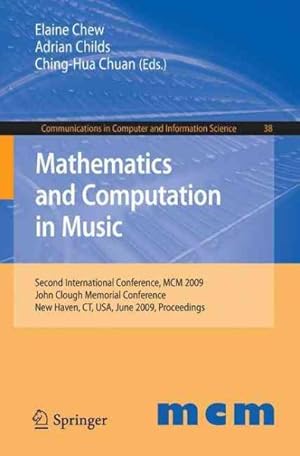 Imagen del vendedor de Mathematics and Computation in Music : Second International Conference, MCM 2009, John Clough Memorial Cnference New Haven, CT, USA, June 19-22, 2009 Proceedings a la venta por GreatBookPrices