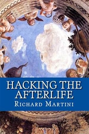 Seller image for Hacking the Afterlife: Practical Advice from the Flipside for sale by GreatBookPrices