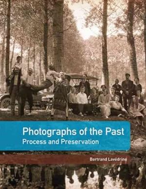 Imagen del vendedor de Photographs of the Past : Process and Preservation a la venta por GreatBookPrices