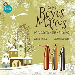 Image du vendeur pour Si los Reyes Magos no tuvieran sus camellos -Language: spanish mis en vente par GreatBookPrices