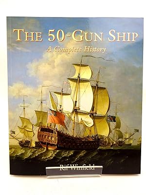 Immagine del venditore per THE 50-GUN SHIP: A COMPLETE HISTORY venduto da Stella & Rose's Books, PBFA