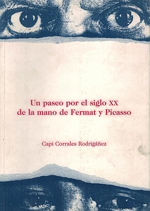 Seller image for UN PASEO POR EL SIGLO XX DE LA MANO DE FERMAT Y PICASSO. for sale by Librera Torren de Rueda