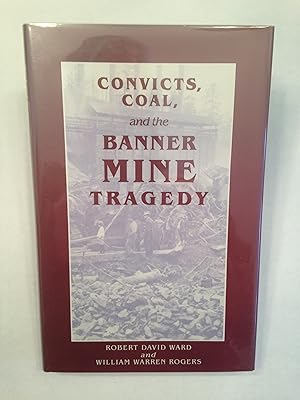 Convicts, Coal, and the Banner Mine Tragedy