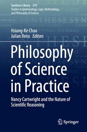 Immagine del venditore per Philosophy of Science in Practice : Nancy Cartwright and the Nature of Scientific Reasoning venduto da GreatBookPrices