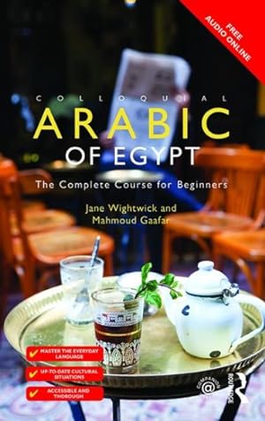 Immagine del venditore per Colloquial Arabic of Egypt : The Complete Course for Beginners venduto da GreatBookPrices