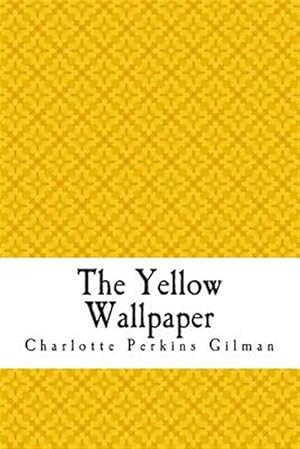 Immagine del venditore per The Yellow Wallpaper: The Yellow Wall-Paper. a Story venduto da GreatBookPrices