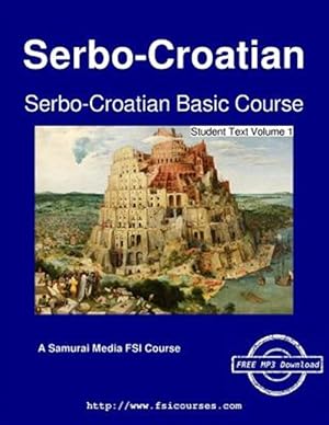 Image du vendeur pour Serbo-Croatian Basic Course - Student Text Volume 1 mis en vente par GreatBookPrices