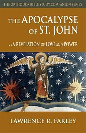 Bild des Verkufers fr The Apocalypse of St. John: A Revelation of Love and Power zum Verkauf von GreatBookPrices